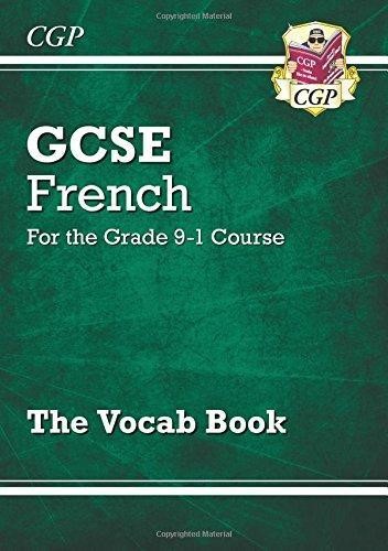 NEW GCSE FRENCH VOCAB BOOK - FOR THE GRADE 9-1 COURSE