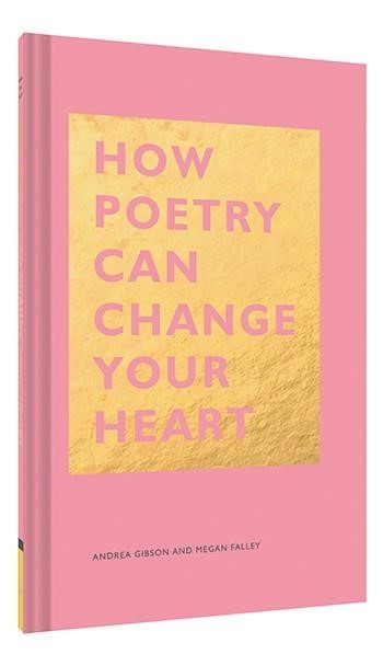 HOW POETRY CAN CHANGE YOUR HEART