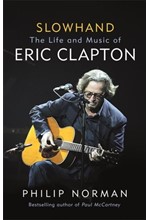 SLOWHAND-THE LIFE AND MUSIC OF ERIC CLAPTON