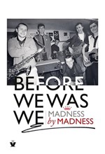 BEFORE WE WAS WE : MADNESS BY MADNESS