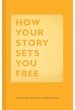 HOW YOUR STORY SETS YOU FREE