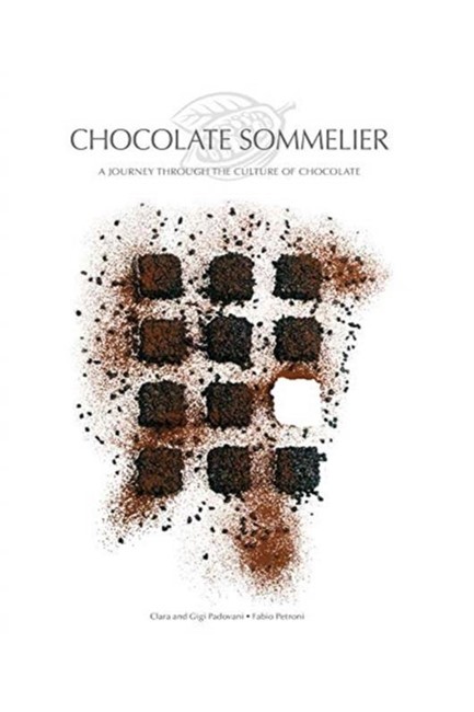 CHOCOLATE SOMMELIER: A JOURNEY THROUGH THE CULTURE OF CHOCOLATE