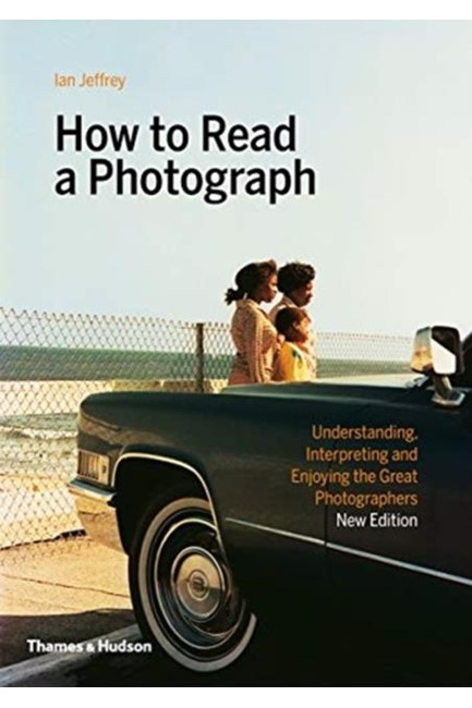 HOW TO READ A PHOTOGRAPH