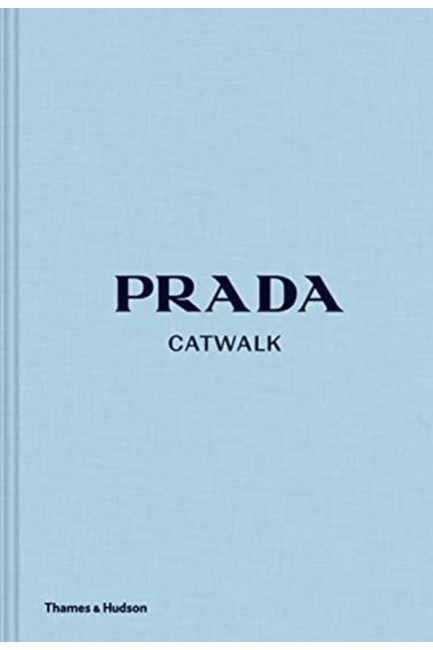 PRADA CATWALK : THE COMPLETE  COLLECTIONS