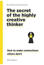 SECRET OF THE HIGHLY CREATIVE THINKER : HOW TO MAKE CONNECTIONS OTHER DON'T