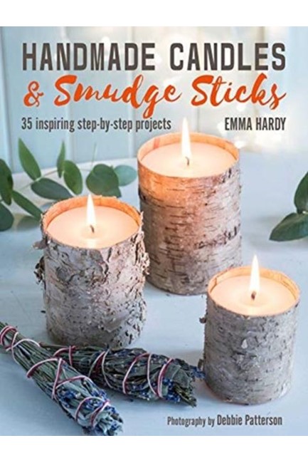 HANDMADE CANDLES AND SMUDGE STICKS : 35 INSPIRING STEP-BY-STEP PROJECTS