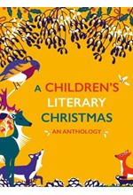 A CHILDREN'S LITERARY CHRISTMAS-AN ANTHOLOGY