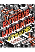 EXTREME LABYRINTHS - CITYSCAPES : 50 MAZES TO GET LOST IN