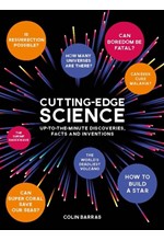 CUTTING-EDGE SCIENCE : UP-TO-THE-MINUTE DISCOVERIES, FACTS AND INVENTIONS