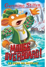 GERONIMO STILTON-MOUSE OVERBOARD