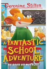 GERONIMO STILTON-A FANTASTIC SCHOOL ADVENTURE