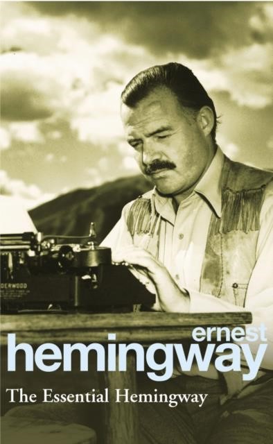 THE ESSENTIAL HEMINGWAY PB