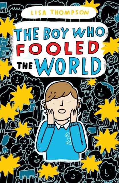 THE BOY WHO FOOLED THE WORLD