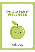 THE LITTLE BOOK OF WELLNESS