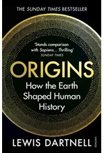 ORIGINS : HOW THE EARTH SHAPED HUMAN HISTORY