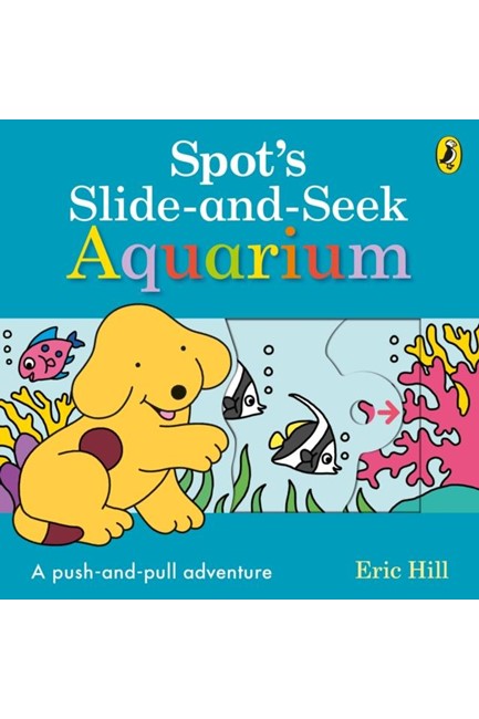 SPOT'S SLIDE AND SEEK: AQUARIUM