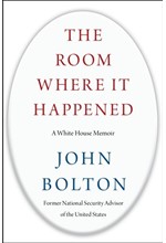 THE ROOM WHERE IT HAPPENED : A WHITE HOUSE MEMOIR