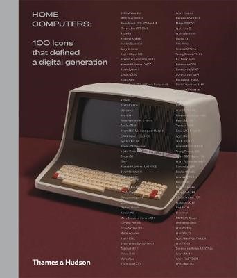 HOME COMPUTERS-100 ICONS THAT DEFINED A DIGITAL GENERATION