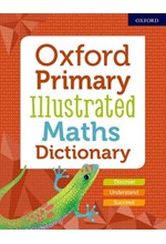 OXFORD PRIMARY ILLUSTRATED MATHS DICTIONARY