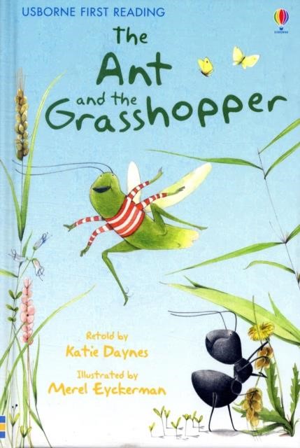 THE ANT AND THE GRASSHOPPER-FIRST READING LEVEL ONE HB