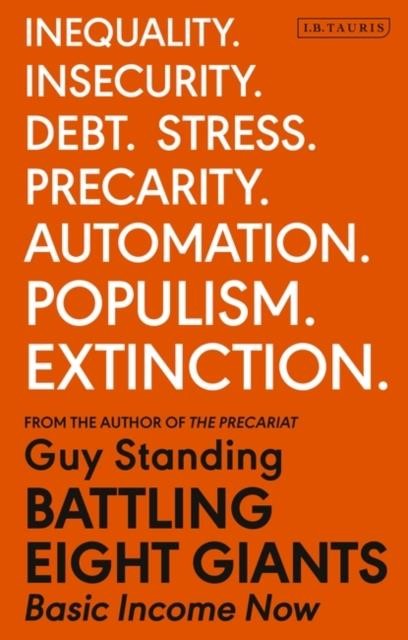 BATTLING EIGHT GIANTS : BASIC INCOME NOW