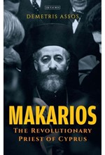 MAKARIOS : THE REVOLUTIONARY PRIEST OF CYPRUS