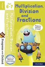 PROGRESS WITH OXFORD- MULTIPLICATION DIVISION AND FRACTIONS AGE 6-7