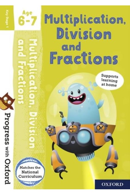 PROGRESS WITH OXFORD- MULTIPLICATION DIVISION AND FRACTIONS AGE 6-7