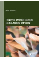 THE POLITICS OF FOREIGN LANGUAGE POLICIES, TEACHING AND TESTING