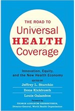 THE ROAD TO UNIVERSAL HEALTH COVERAGE