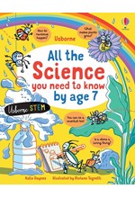 ALL THE SCIENCE YOU NEED TO KNOW BY AGE 7