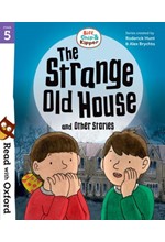 READ WITH OXFORD 5-THE STRANGE OLD HOUSE AND OTHER STORIES