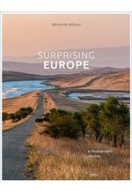 SURPRISING EUROPE : A PHOTOGRAPHIC JOURNEY