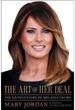 THE ART OF HER DEAL-THE UNTOLD STORY OF MELANIA TRUMP