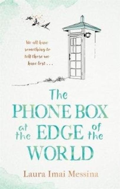 THE PHONE BOX AT THE EDGE OF THE WORLD