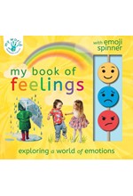 MY BOOK OF FEELINGS : EXPLORING A WORLD OF EMOTION