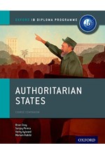 OXFORD IB DIPLOMA PROGRAMME: AUTHORITARIAN STATES COURSE COMPANION