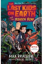 THE LAST KIDS ON EARTH AND THE SKELETON ROAD