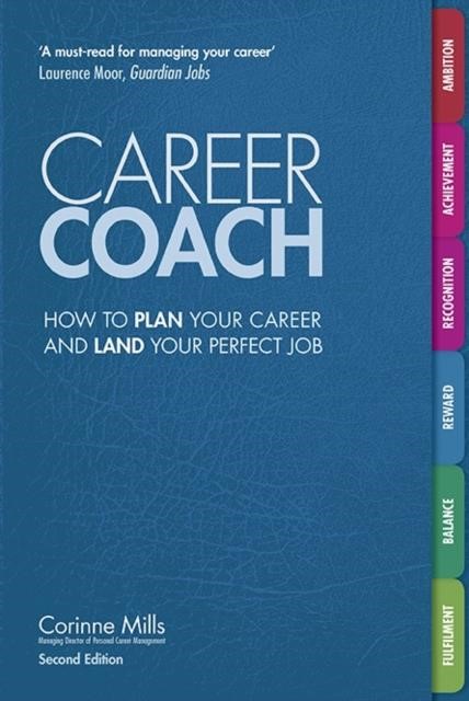 CAREER COACH : HOW TO PLAN YOUR CAREER AND LAND YOUR PERFECT JOB