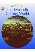 RE-DISCOVERING THE TWENTIETH-CENTURY WORLD: A WORLD STUDY AFTER 1900