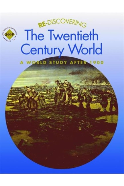 RE-DISCOVERING THE TWENTIETH-CENTURY WORLD: A WORLD STUDY AFTER 1900