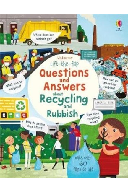 LIFT THE FLAP QUESTIONS AND ANSWERS ABOUT RECYCLING AND RUBBISH