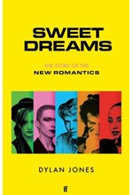 SWEET DREAMS : FROM CLUB CULTURE TO STYLE CULTURE, THE STORY OF THE NEW ROMANTICS