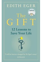 THE GIFT : 12 LESSONS TO SAVE YOUR LIFE