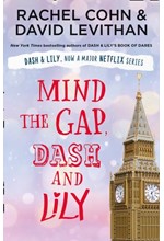 MIND THE GAP, DASH AND LILY