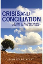 CRISIS AND CONCILIATION : A YEAR OF RAPPROCHEMENT BETWEEN GREECE AND TURKEY