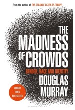 THE MADNESS OF CROWDS