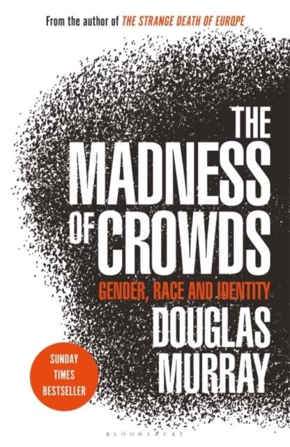 THE MADNESS OF CROWDS