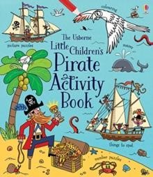 THE USBORNE LITTLE CHILDREN'S PIRATE ACTIVITY BOOK