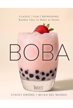 BOBA : CLASSIC, FUN, REFRESHING - BUBBLE TEAS TO MAKE AT HOME